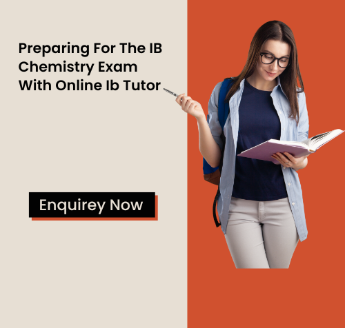 Preparing For The IB Chemistry Exam With Online Ib Tutor